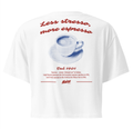 Less Stresso, More Espresso Crop Tee